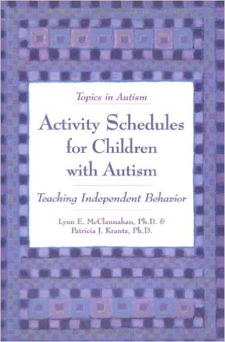 Activity Schedules for Children with Autism:  Teaching Independent Behavior