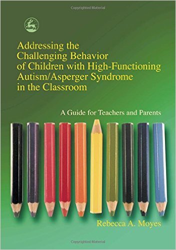 Addressing the Challenging Behaviors of Children with High-Funct. Autism/AS in Class